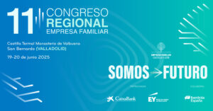 “SOMOS FUTURO”: EFCL CELEBRA LOS DÍAS 19 Y 20 DE JUNIO SU 11 CONGRESO REGIONAL DE LA EMPRESA FAMILIAR